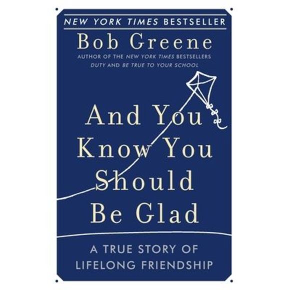 And You Know You Should Be Glad: A True Story of Lifelong Friendship -- Bob Gree - Picture 1 of 1